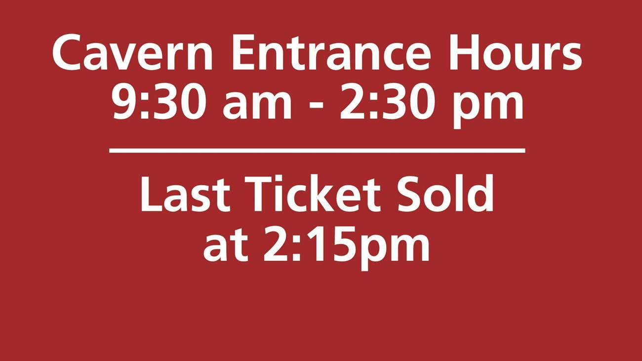 an image that displays the cavern entrance hours from 9:30am-2:30pm